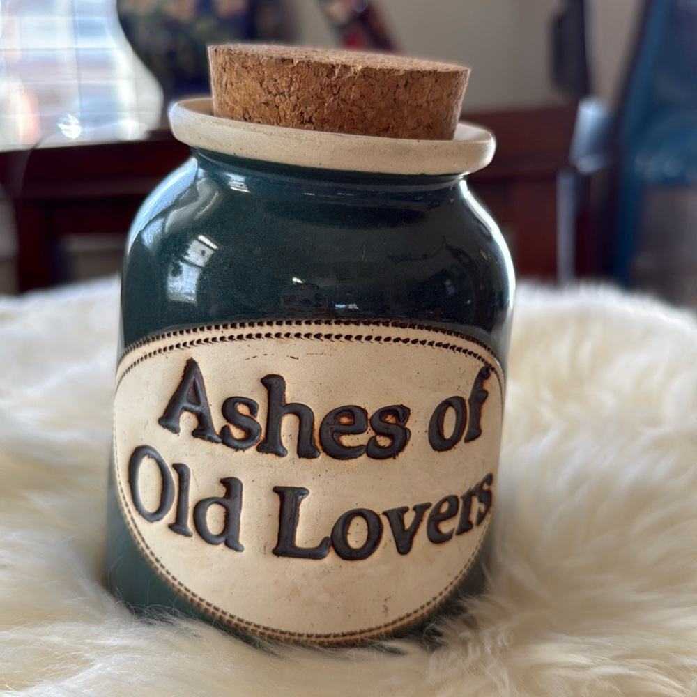 Dr. Brophy’s Word Jar 1991  “Ashes of Old Lovers”